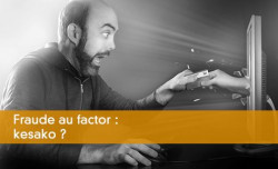 Fraude au factor : kesako ?