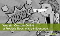 Wouah ! Compta Online et Frédéric Rocci micro-influenceurs !!!