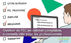 Gestion du FEC en cabinet comptable, 6 conseils cls pour les professionnels