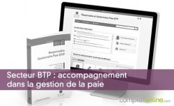 Secteur BTP : accompagnement dans la gestion de la paie