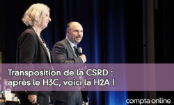 Transposition de la CSRD : après le H3C, voici la H2A !