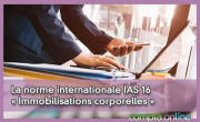 La norme internationale IAS 16  Immobilisations corporelles 