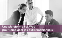 Une plateforme Full Web pour remplacer les outils traditionnels