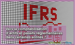 Vers la comptabilisation d'actifs et passifs rglementaires dans certaines entits ?