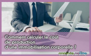 Comment calculer le cot de production d'une immobilisation corporelle ?