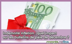 Indemnité inflation : quel impact sur les bulletins de paie de décembre ?