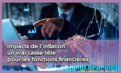 Impacts de l'inflation : un vrai casse-tête pour les fonctions financières