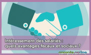 Intressement des salaris : quels avantages fiscaux et sociaux ?