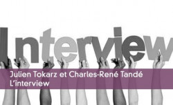 Interview de Julien Tokarz et Charles-René Tandé