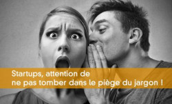 Attention de ne pas tomber dans le piège du jargon