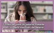 Fiche de paie du salari malade avec ou sans maintien de salaire