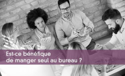 Est-ce bnfique de manger seul au bureau ?