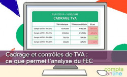 Cadrage et contrôles de TVA :  ce que permet l'analyse du FEC