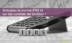 Anticipez la norme IFRS 16 sur les contrats de location !