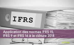 Application des normes IFRS 15, IFRS 9 et IFRS 16 à la clôture 2018