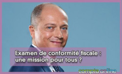 Examen de conformit fiscale : une mission pour tous ?