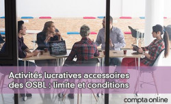 Activits lucratives accessoires des OSBL : limite et conditions