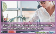 Passif du bilan comptable : tout savoir sur sa composition et son calcul