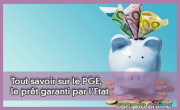 Tout savoir sur le PGE, le prt garanti par l'Etat