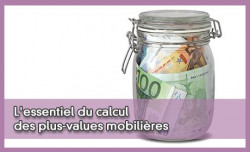 L'essentiel du calcul des plus-values mobilires