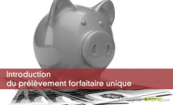 Introduction du prlvement forfaitaire unique