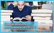 Quelles solutions pour préparer le DSCG ?