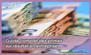 Guide complet des primes sur rsultat en entreprise : participation, intressement et calcul