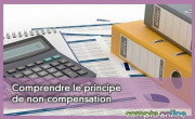 Comprendre le principe de non-compensation