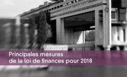 Principales mesures de la loi de finances pour 2018