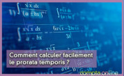 Comment calculer facilement le prorata temporis ?