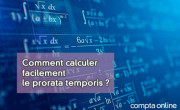 Comment calculer facilement le prorata temporis ?