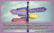 Comment comptabiliser une provision pour indemnits de congs pays ?