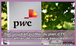 PwC voudrait profiter du plan d'EY pour attirer de nouveaux associs