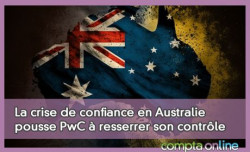 La crise de confiance en Australie pousse PwC  resserrer son contrle