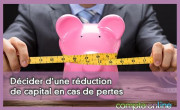 Dcider d'une rduction de capital en cas de pertes