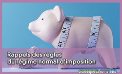 Rappels des rgles du rgime normal d'imposition