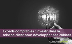 Investir dans la relation client pour dvelopper son cabinet