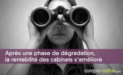 Aprs une phase de dgradation, la rentabilit des cabinets s'amliore