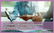 Comment calculer et interprter le rsultat exceptionnel ?