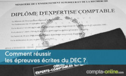 Comment russir les preuves crites du DEC ?