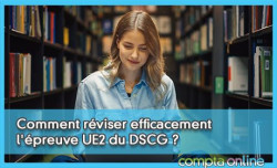 Comment rviser efficacement l'preuve UE2 du DSCG ?