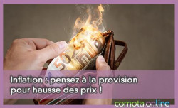 Inflation : pensez  la provision pour hausse des prix !