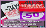 Ristournes accordes ou obtenues : consquences en comptabilit