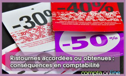 Ristournes accordes ou obtenues : consquences en comptabilit