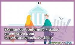 Examen de Conformit Fiscale : une mission pour les professionnels du chiffre
