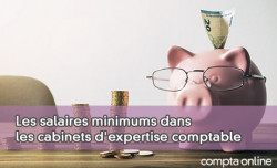 Les salaires minimums dans les cabinets d'expertise comptable