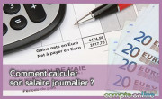 Comment calculer son salaire journalier ?