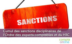 Cumul des sanctions disciplinaires de l'Ordre des experts-comptables et du H3C