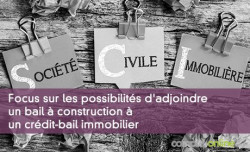 Focus sur les possibilits d'adjoindre un bail  construction  un crdit-bail immobilier