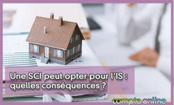 Une SCI peut opter pour l'IS : quelles consquences ?